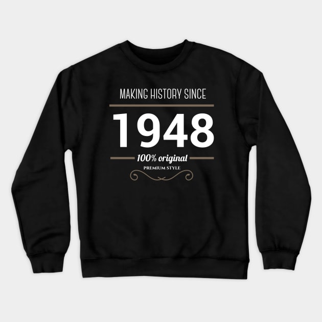 Making history since 1948 Crewneck Sweatshirt by JJFarquitectos